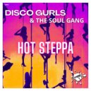 Disco Gurls & The Soul Gang - Hot Steppa