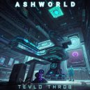 ASHWORLD - Tevlo throb