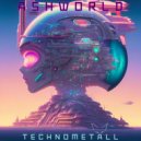 ASHWORLD - Technometall