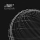 Airwave - Alexanderplatz (Original Mix)