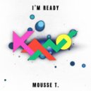 Kano - I\'m Ready (Mousse T\'s Special Edit)