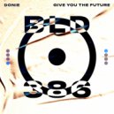 Donie - Give You The Future