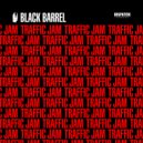 Black Barrel - What You Need