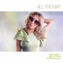 JES - All The Way (Original Mix)