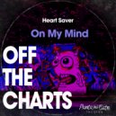 Heart Saver - On My Mind (Rework 2024)