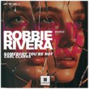 Carl Clarks - Somebody You\'re Not (Robbie Rivera Extended Remix)