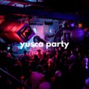 Yusca - Party 110