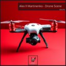 Alex ll Martinenko - Drone Scene 2 (Original Mix)