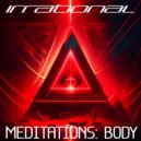 Irrational - Body Meditation 09
