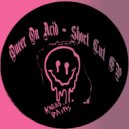 Queer On Acid - Not The Time