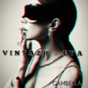 VINTAZH - EVA (GAMBELLA Remix)