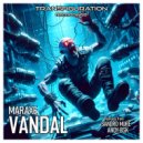 MarAxe & Andy BSK - Vandal (Andy BSK Remix)