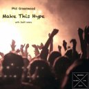 Phil Greenwood - Make This Hype