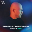 Alexander Popov, Interplay Records - Interplay Radio Episode 500