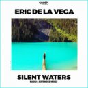 Eric de la Vega - Silent Waters