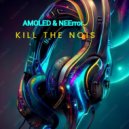 NEError&AMOLED - Kill The Nois
