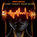 HDM & AMOLED - Techno Therapy House Mix #2 (TTH#2)