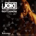 DJ Joki - Got 2 Know