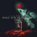 Evan Rollinson - Have You Ever Really Lived