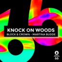 Block & Crown, Martina Budde - Knock On Wood (Extended Mix)