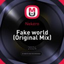 Nekero - Fake world (Original Mix)