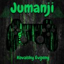 Kovalsky Evgeny - Jumanji