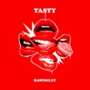 Rawdolff & Tara Mcdonald - Tasty (Extended Mix)