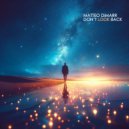 Matteo DiMarr - Don\'t Look Back ()