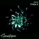 Jon.K - Trible X