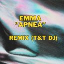 Emma - APNEA (T& T Bootleg Remix)