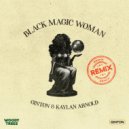 Kaylan Arnold, Ginton - Black Magic Woman (Remix)