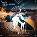 Sigma Pr - When the Sea Breeze Comes