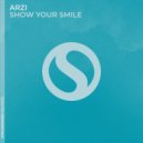 Arzi - Show Your Smile