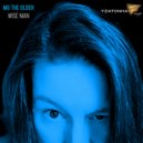 MG THE OLDER - Wise Man (Ray Curtis House Edit)