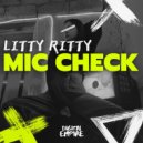 Litty Ritty - Mic Check