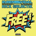 Ruben Vidal Featuring Rick Galactik - Free
