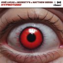 José Lucas, Modesty\'s, Matthew Beren - Hypnotized (Extended Mix)