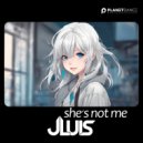 JLUIS - She\'s Not Me (Extended Mix)