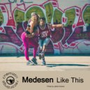 Medesen - Like This