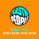 Mike Stil - Move Baby, Feel Baby