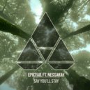 EpicFail feat. NessaKay - Say You\'ll Stay (Extended Mix)