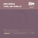 Discouple - U Need To Be Here (Original Mix)