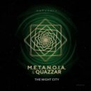 M.E.T.A.N.O.I.A., Quazzar - The Night City (Original Mix)