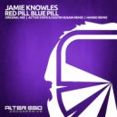 Jamie Knowles - Red Pill Blue Pill (Active State & Dustin Husain Remix)