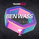Ben Wass - Make It Right