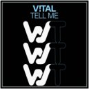 V!TAL - Tell Me