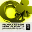 Re-Beat Project & Robert B. & Merantas - Berlin Lights (feat. Robert B.)