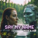 Riflid - Say My Name (Radio Mix)