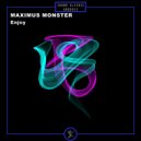 MAXIMUS MONSTER - Enjoy