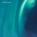 Piano Relaxing - In The Stars (Original Mix)